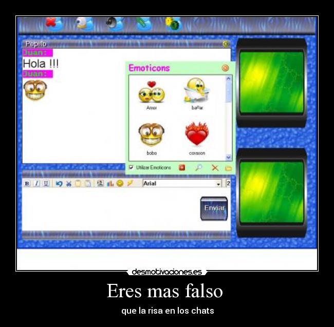 Eres mas falso - que la risa en los chats