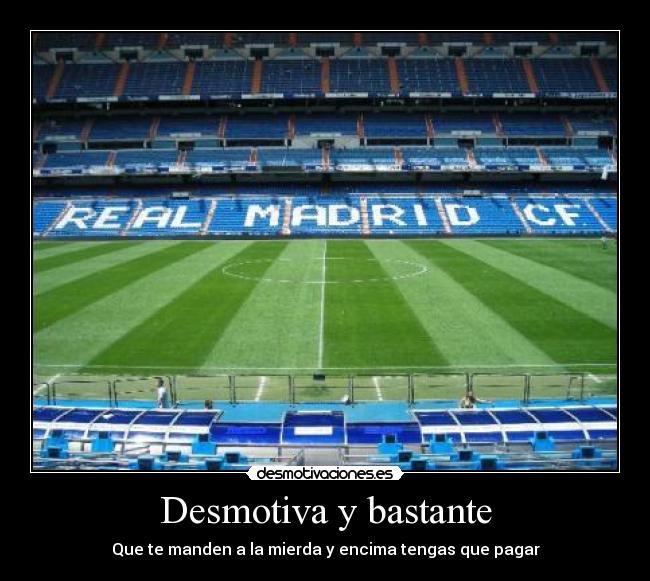 Desmotiva y bastante - 