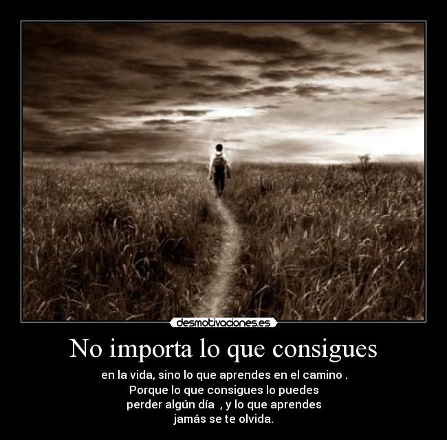No importa lo que consigues - 