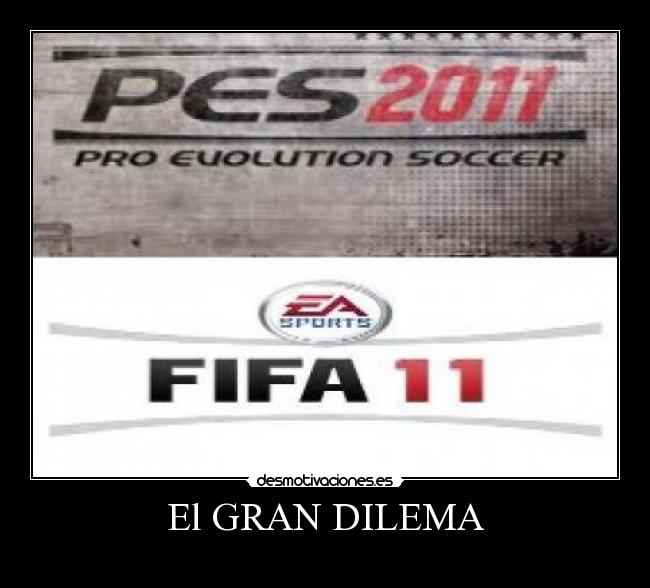 carteles fifa pro sports evolution soccer gran dilema desmotivaciones