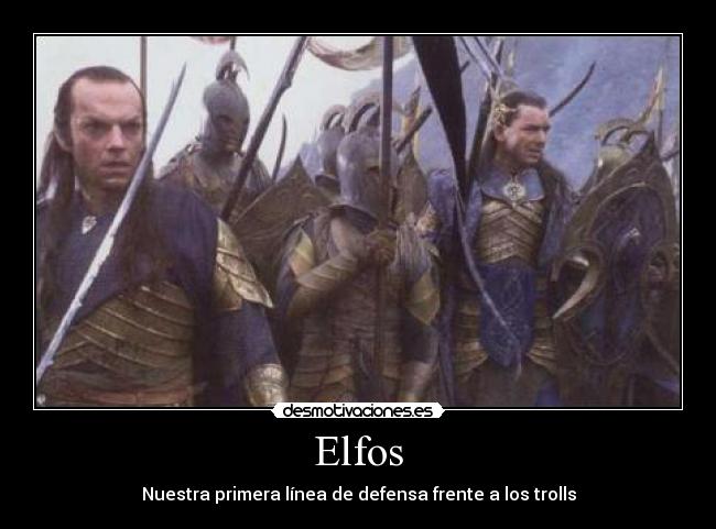Elfos - Nuestra primera línea de defensa frente a los trolls