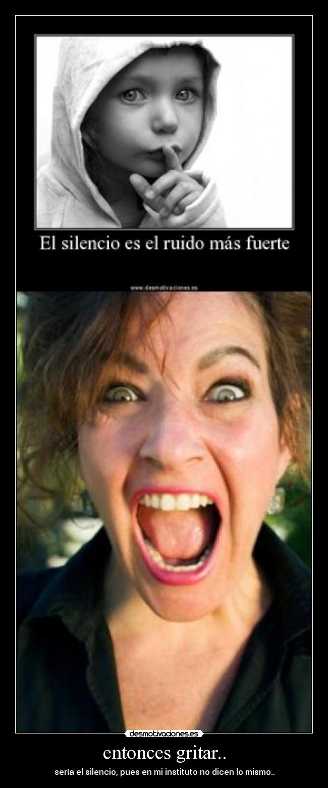 entonces gritar.. -