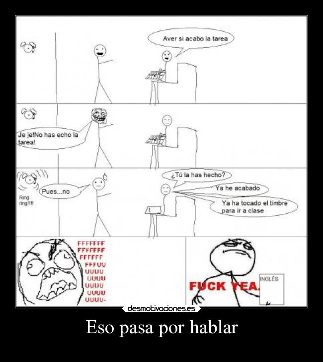 Eso pasa por hablar -