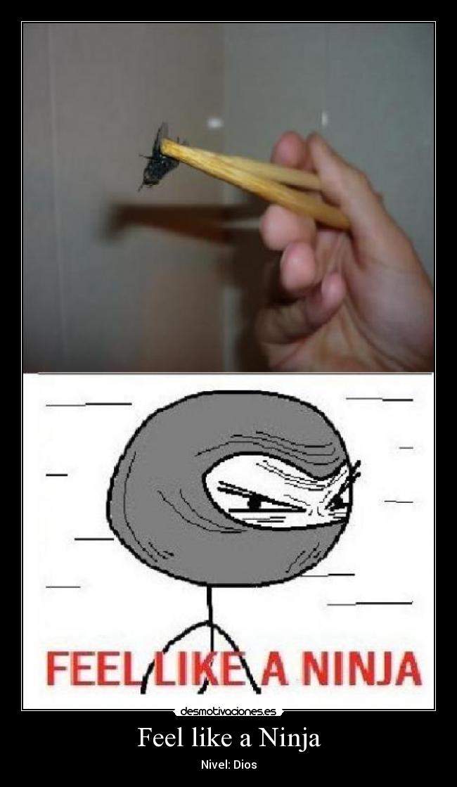carteles feel like ninja fuck yea desmotivaciones