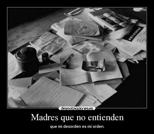 carteles madres desorden orden desmotivaciones