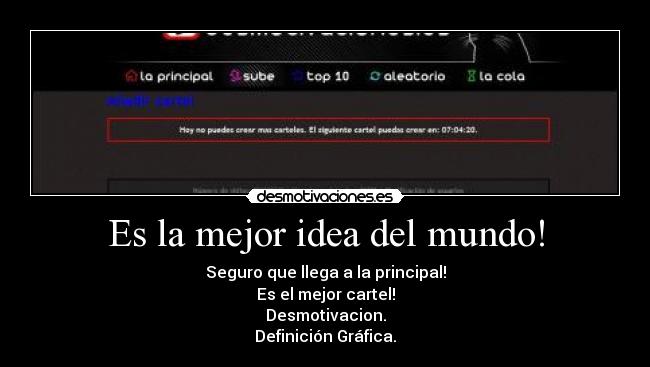 Es la mejor idea del mundo! -