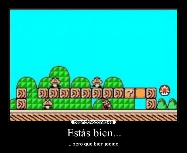 Estás bien... - 