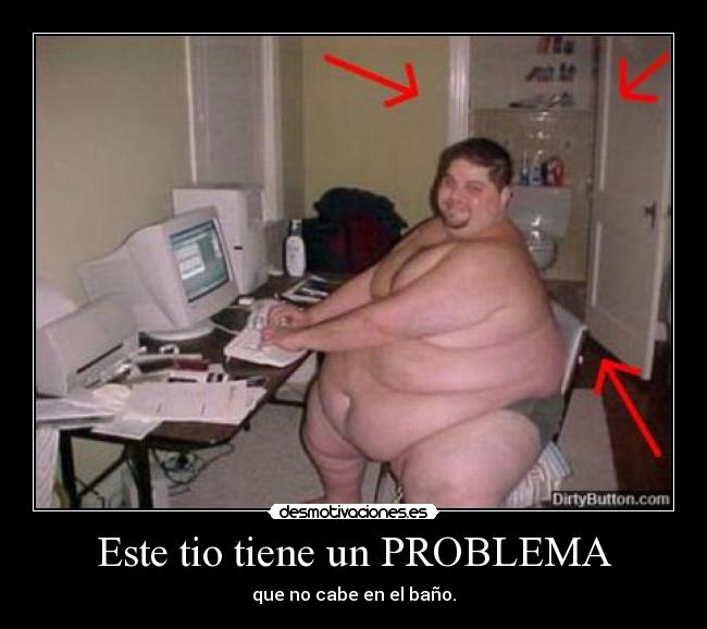 carteles este tio tiene problema desmotivaciones