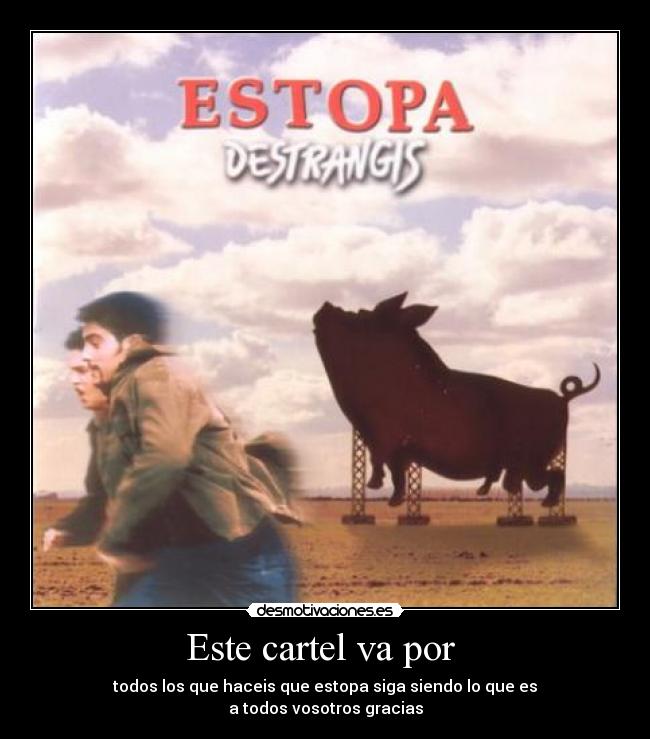 Este cartel va por -