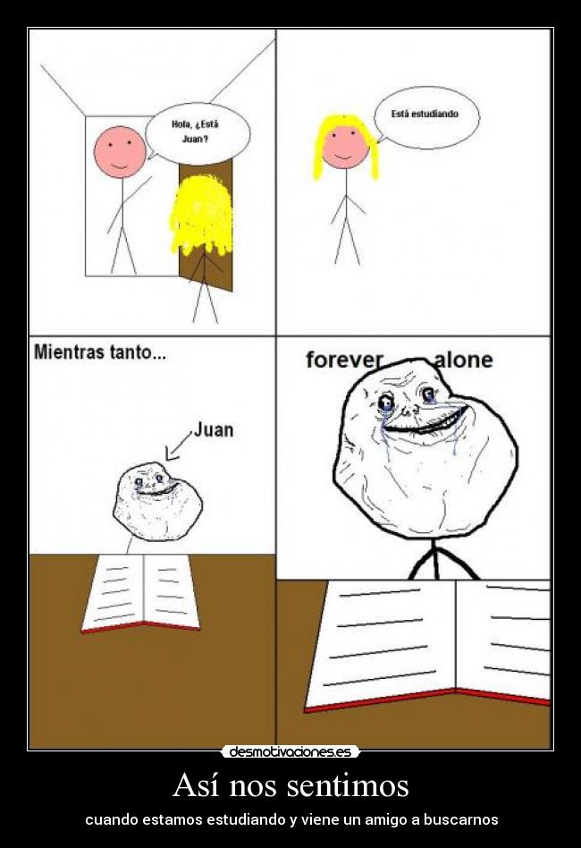 carteles forever alone estudiando desmotivaciones