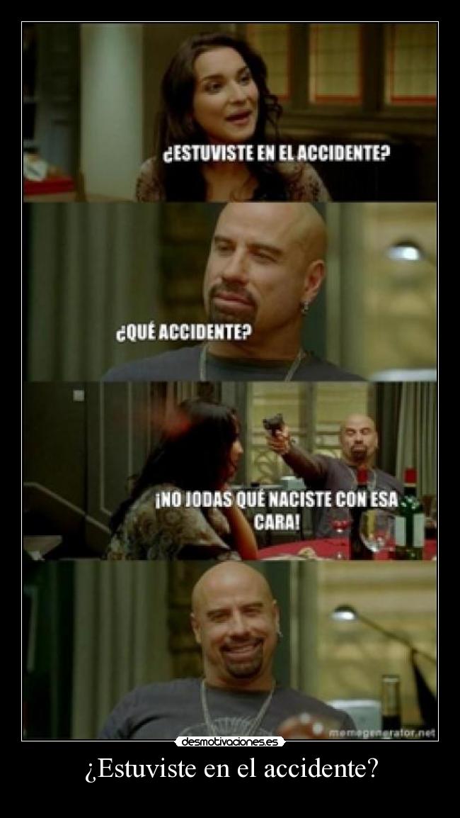 ¿Estuviste en el accidente? - 