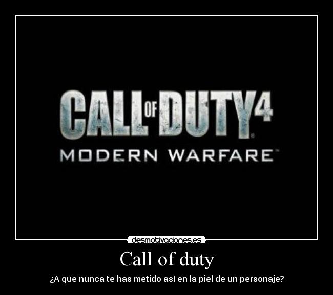 Call of duty - ¿A que nunca te has metido así en la piel de un personaje?