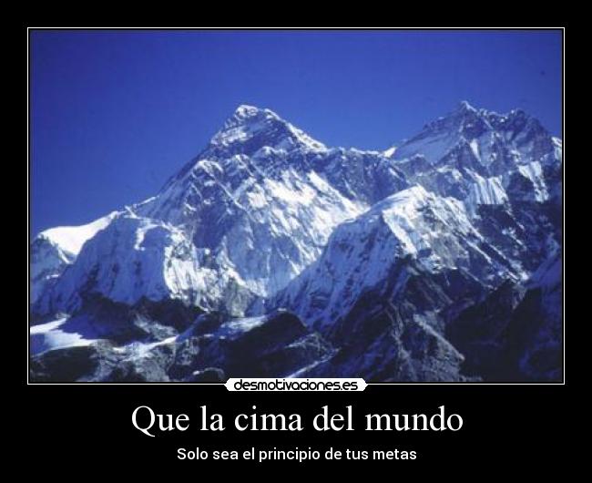 Que la cima del mundo - 