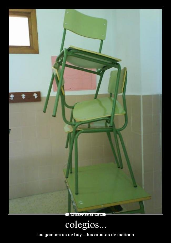 colegios... - los gamberros de hoy.... los artistas de mañana