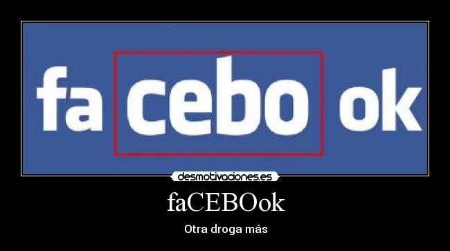faCEBOok - Otra droga más