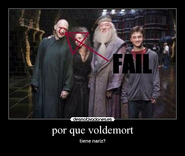 por que voldemort - tiene nariz?
