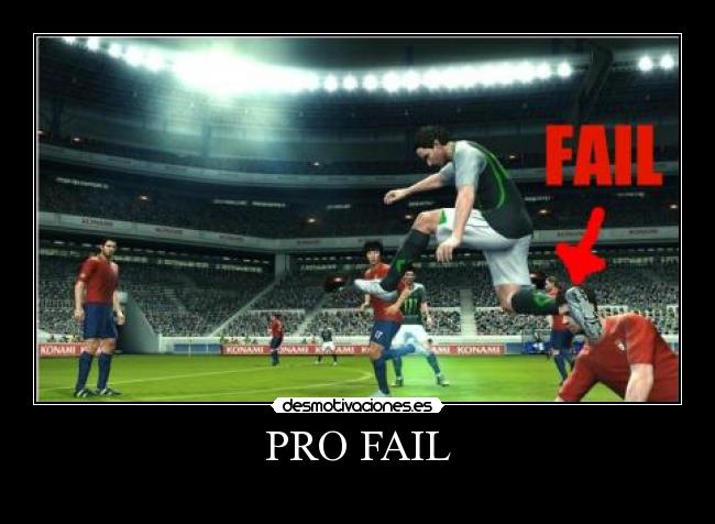 PRO FAIL - 