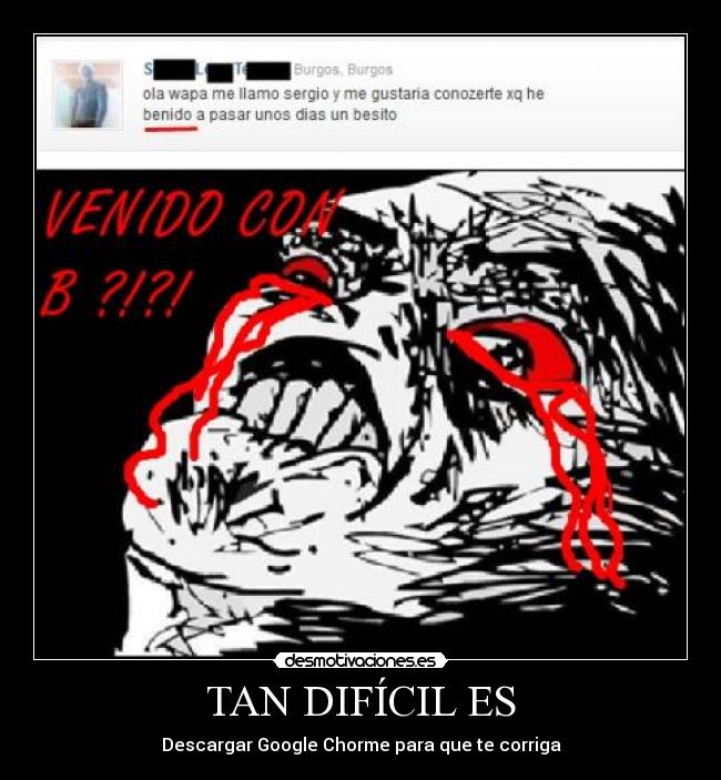 TAN DIFÍCIL ES - Descargar Google Chorme para que te corriga