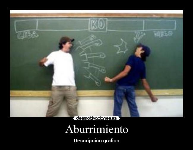 Aburrimiento - Descripción gráfica