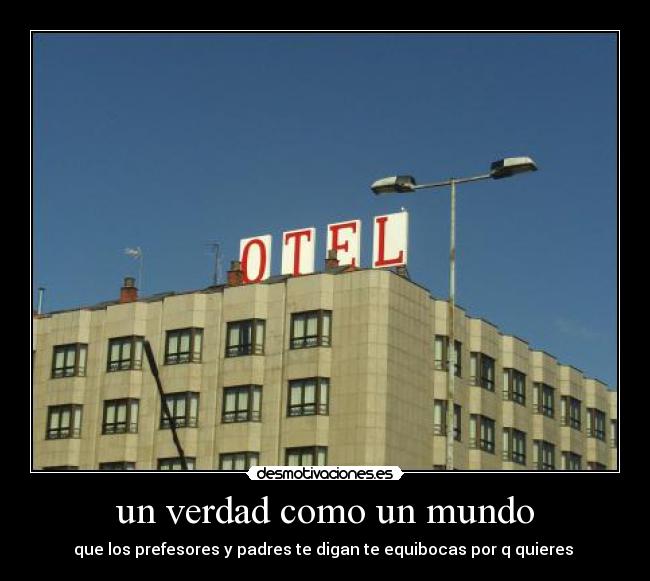 carteles mundo que locura desmotivaciones