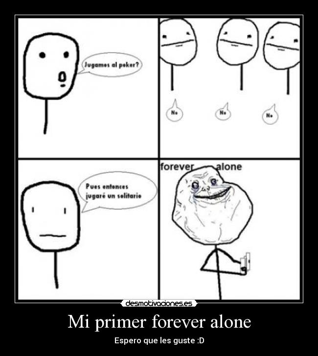 Mi primer forever alone -