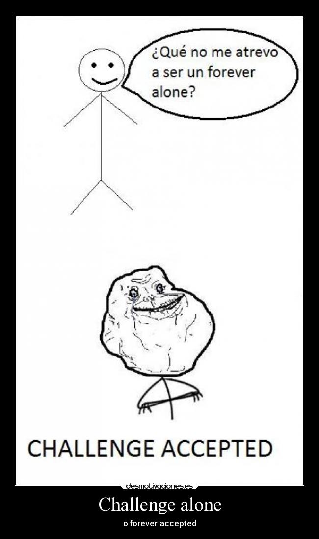 Challenge alone -