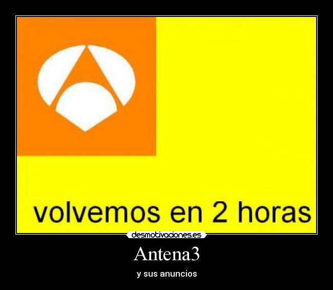 Antena3 - y sus anuncios