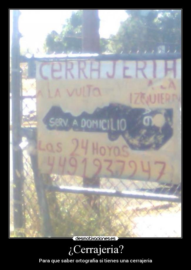 ¿Cerrajeria? -