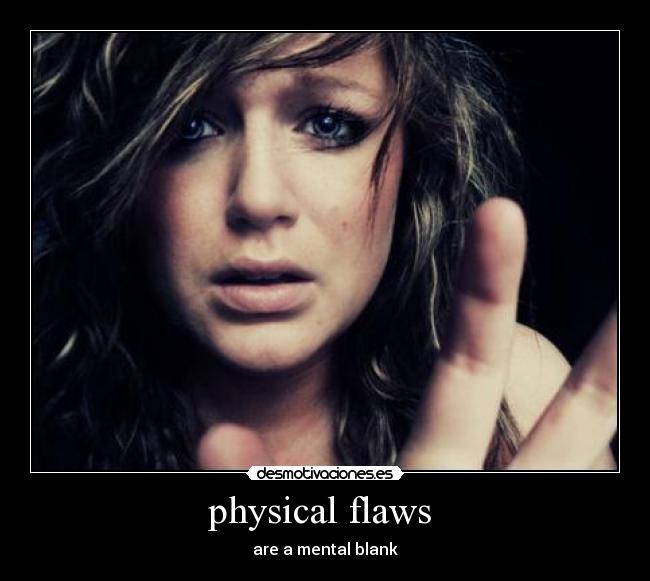 physical flaws -