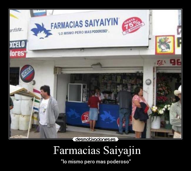  Farmacias Saiyajin - lo mismo pero mas poderoso