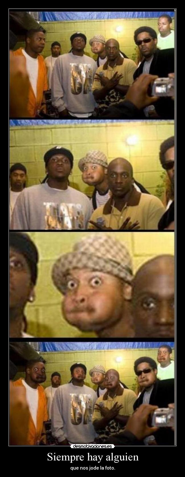 Siempre hay alguien - que nos jode la foto.