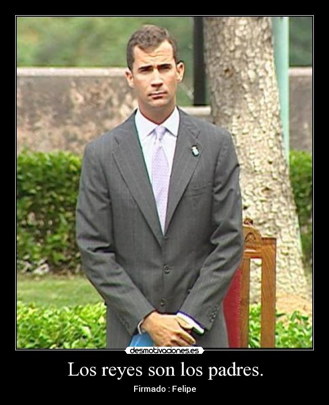 Los reyes son los padres. - 