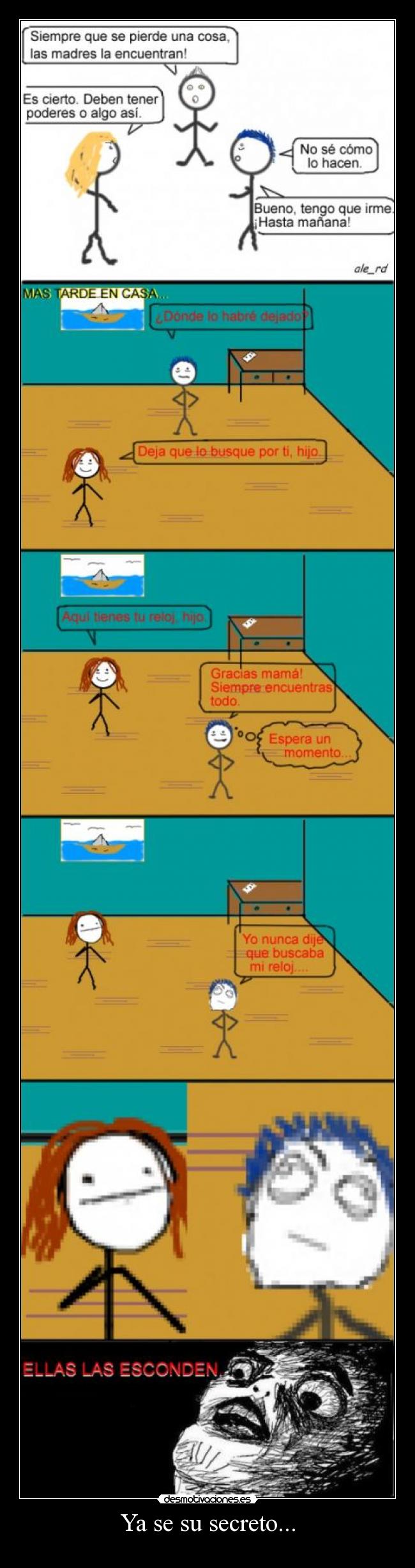 Ya se su secreto... -