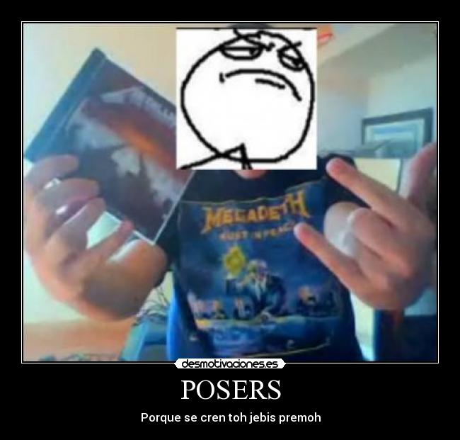 POSERS -