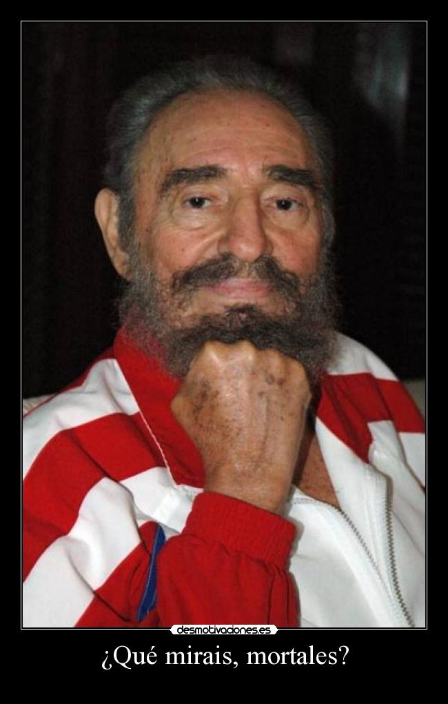 ¿Qué mirais, mortales? -