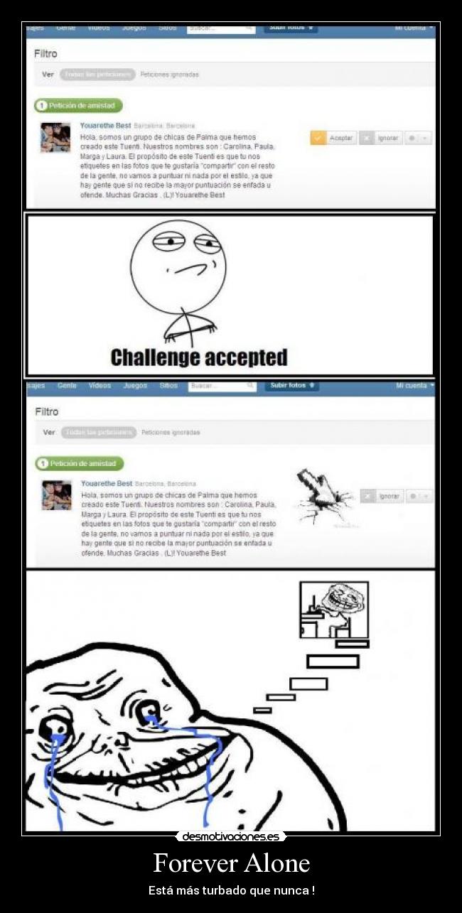 Forever Alone - Está más turbado que nunca !