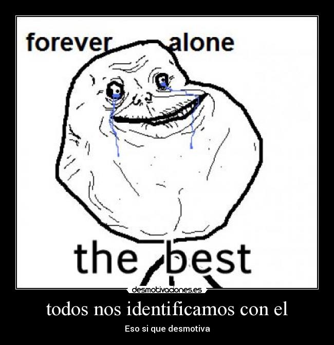 carteles forever alone desmotivaciones