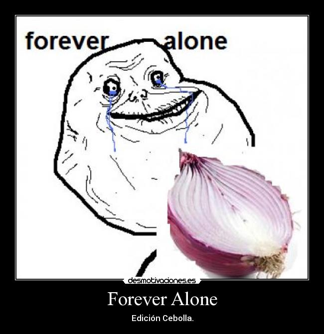 Forever Alone -