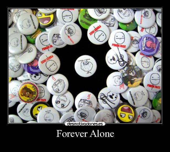 Forever Alone -