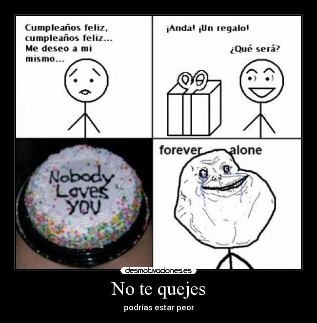 No te quejes -