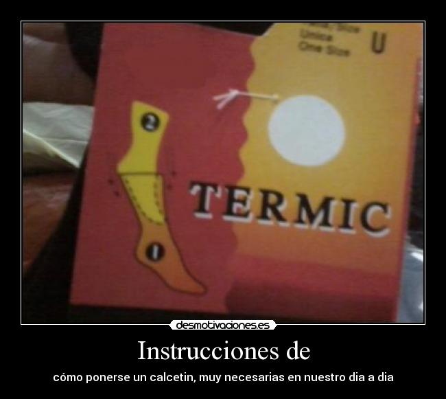 Instrucciones de - cómo ponerse un calcetin, muy necesarias en nuestro dia a dia