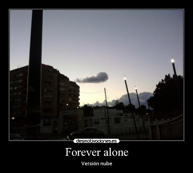 carteles forever alone desmotivaciones