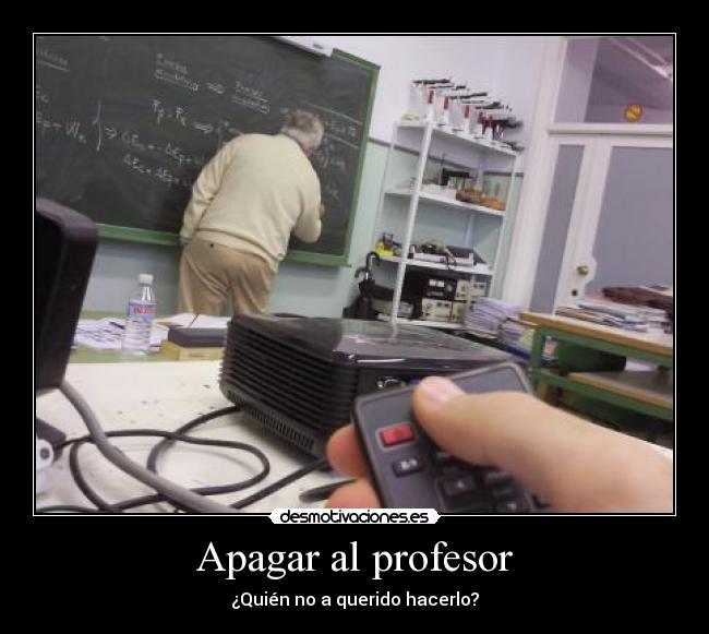 Apagar al profesor - 