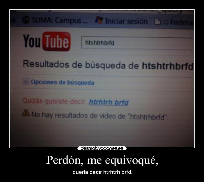 Perdón, me equivoqué, - 