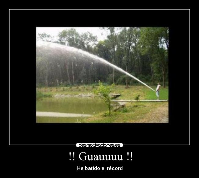 !! Guauuuu !! - He batido el récord