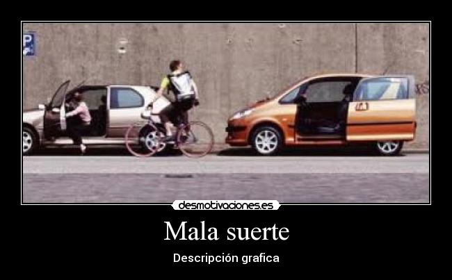 Mala suerte -