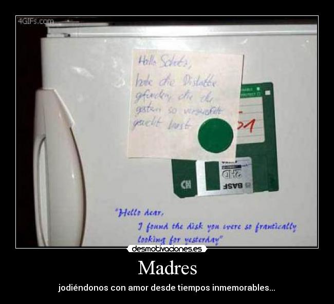 Madres - jodiéndonos con amor desde tiempos inmemorables...