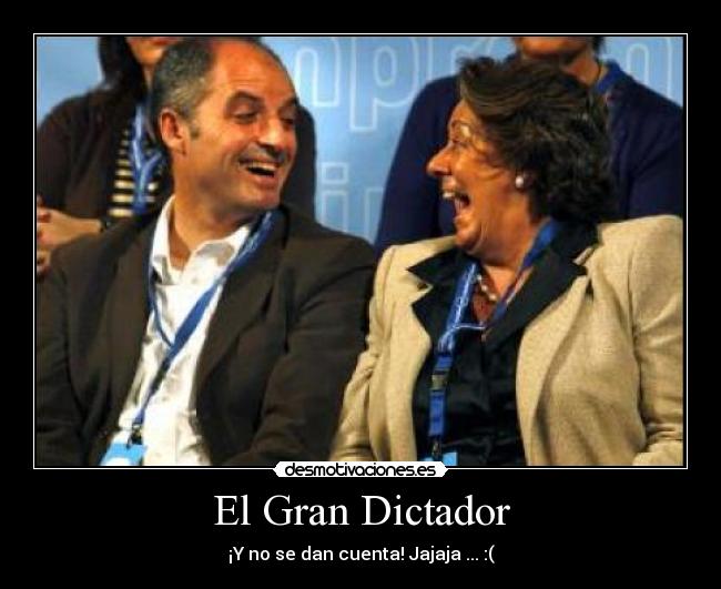 El Gran Dictador - ¡Y no se dan cuenta! Jajaja ... :(