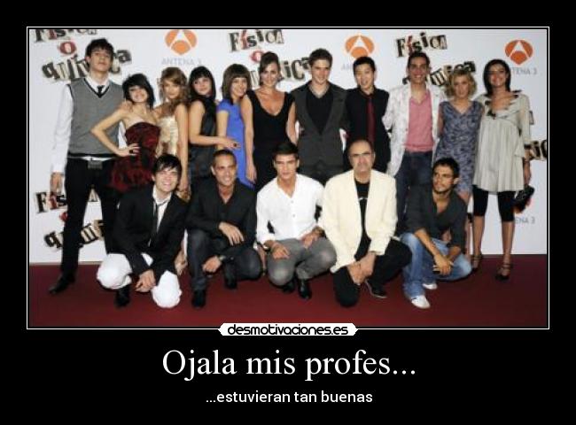 Ojala mis profes... -