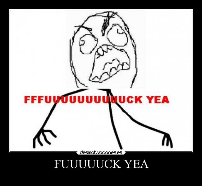 FUUUUUCK YEA -